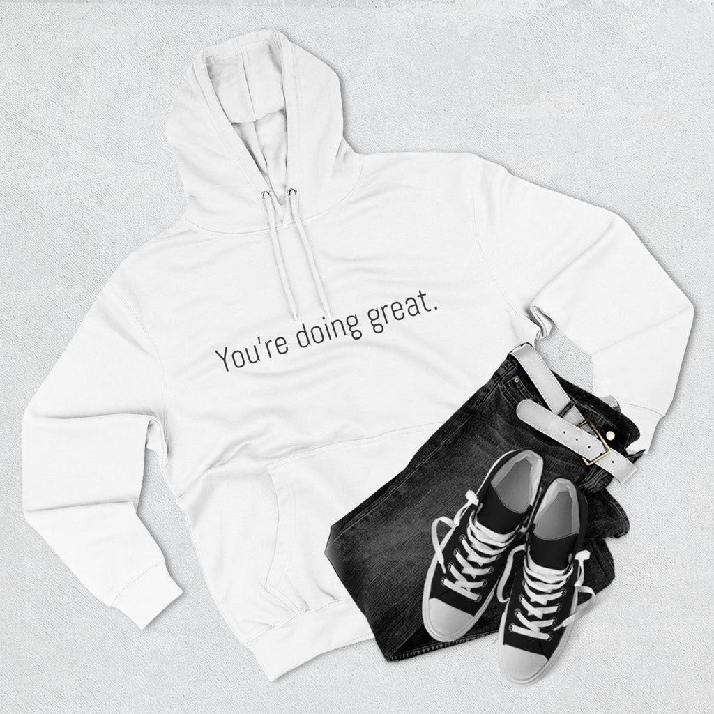 You're doing great. Motivational Unisex Hoodie