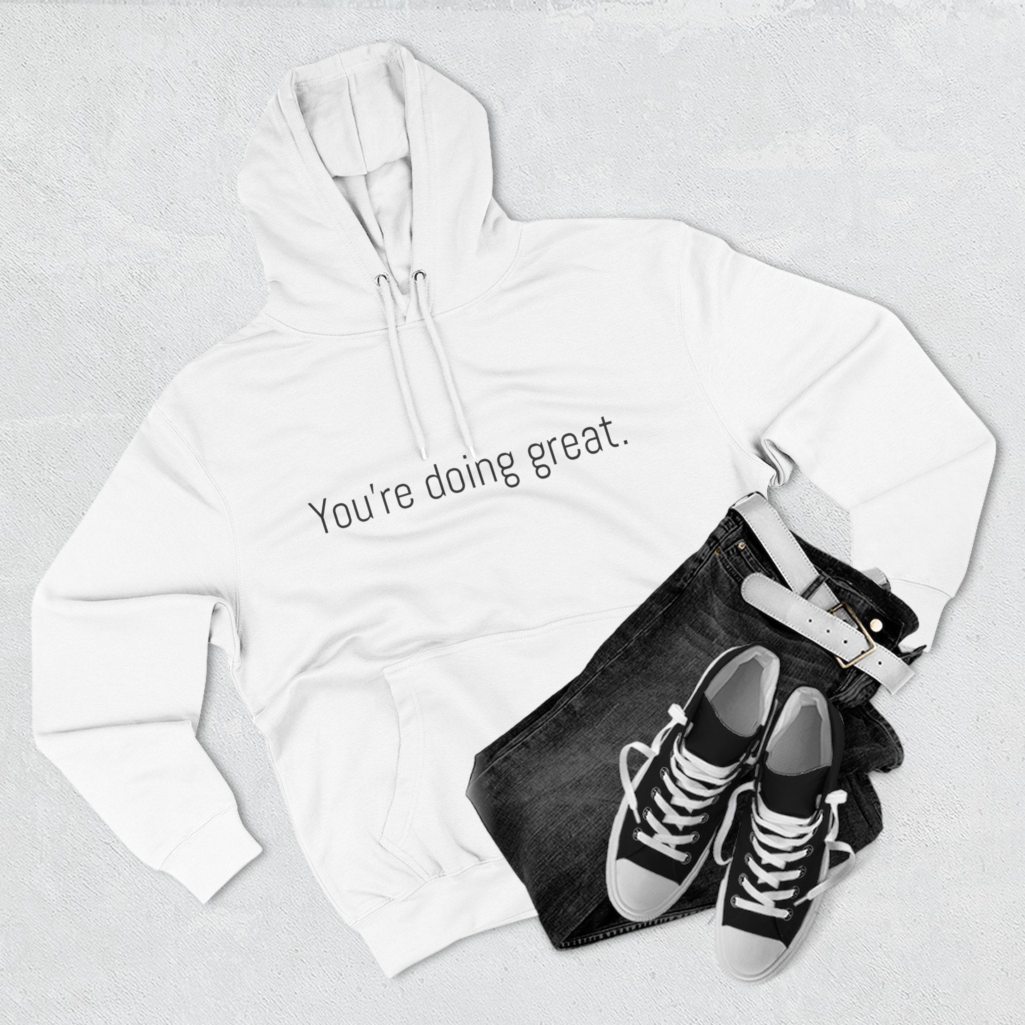 You're doing great. Motivational Unisex Hoodie