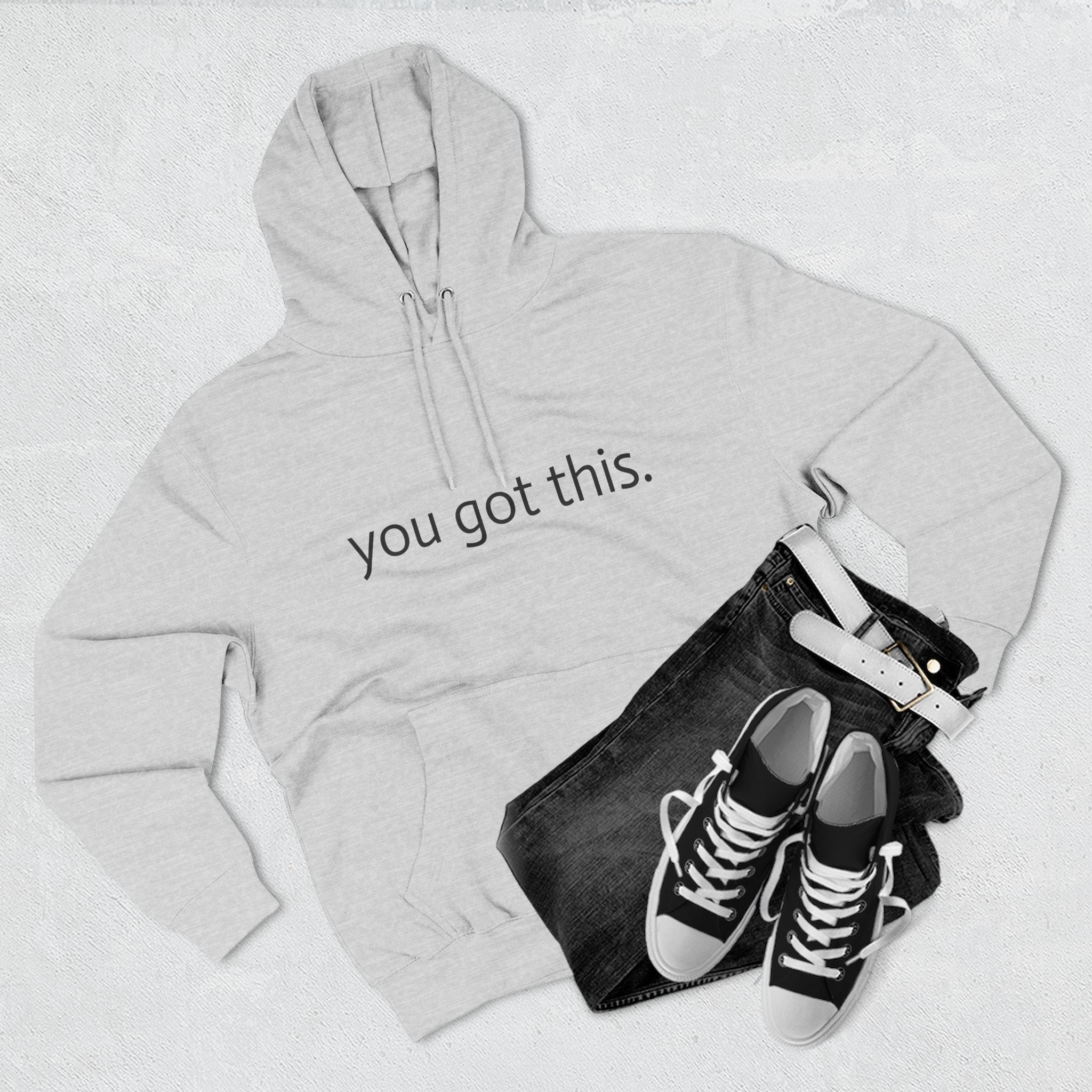 You Got This. Motivational Unisex Hoodie