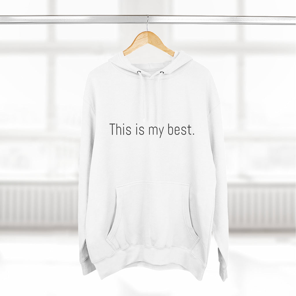 This is my best. Motivational Unisex Hoodie