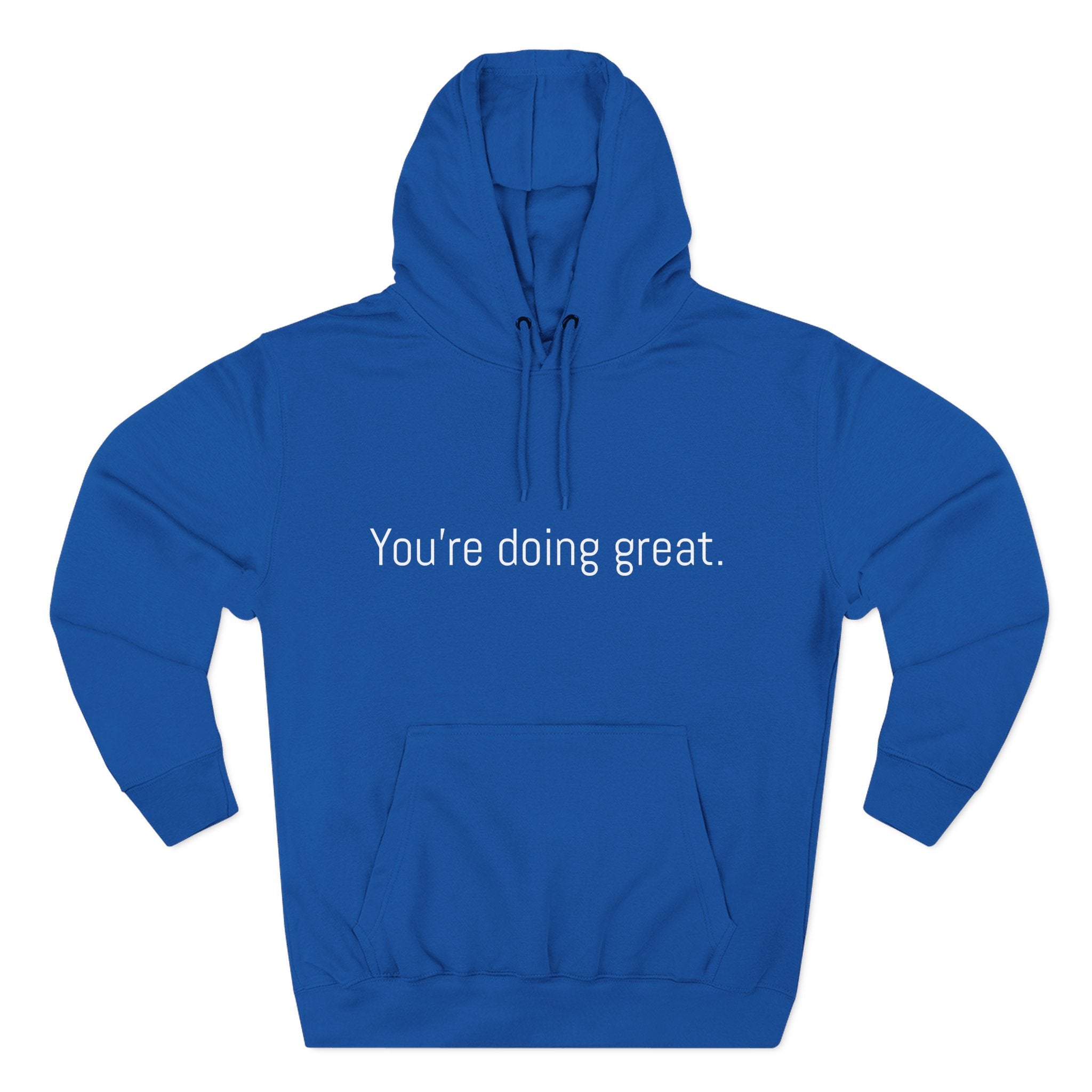 You're doing great. Motivational Unisex Hoodie