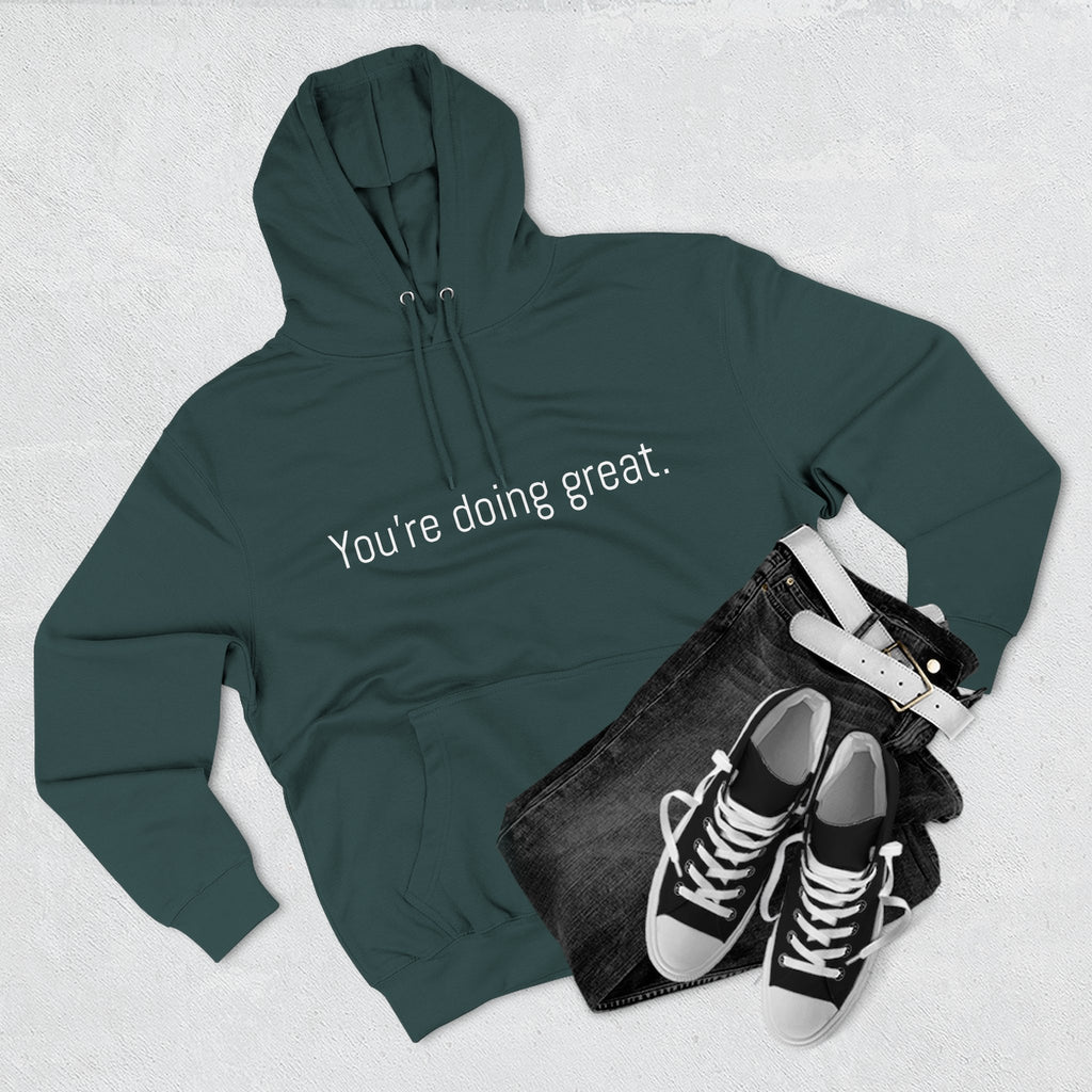 You're doing great. Motivational Unisex Hoodie