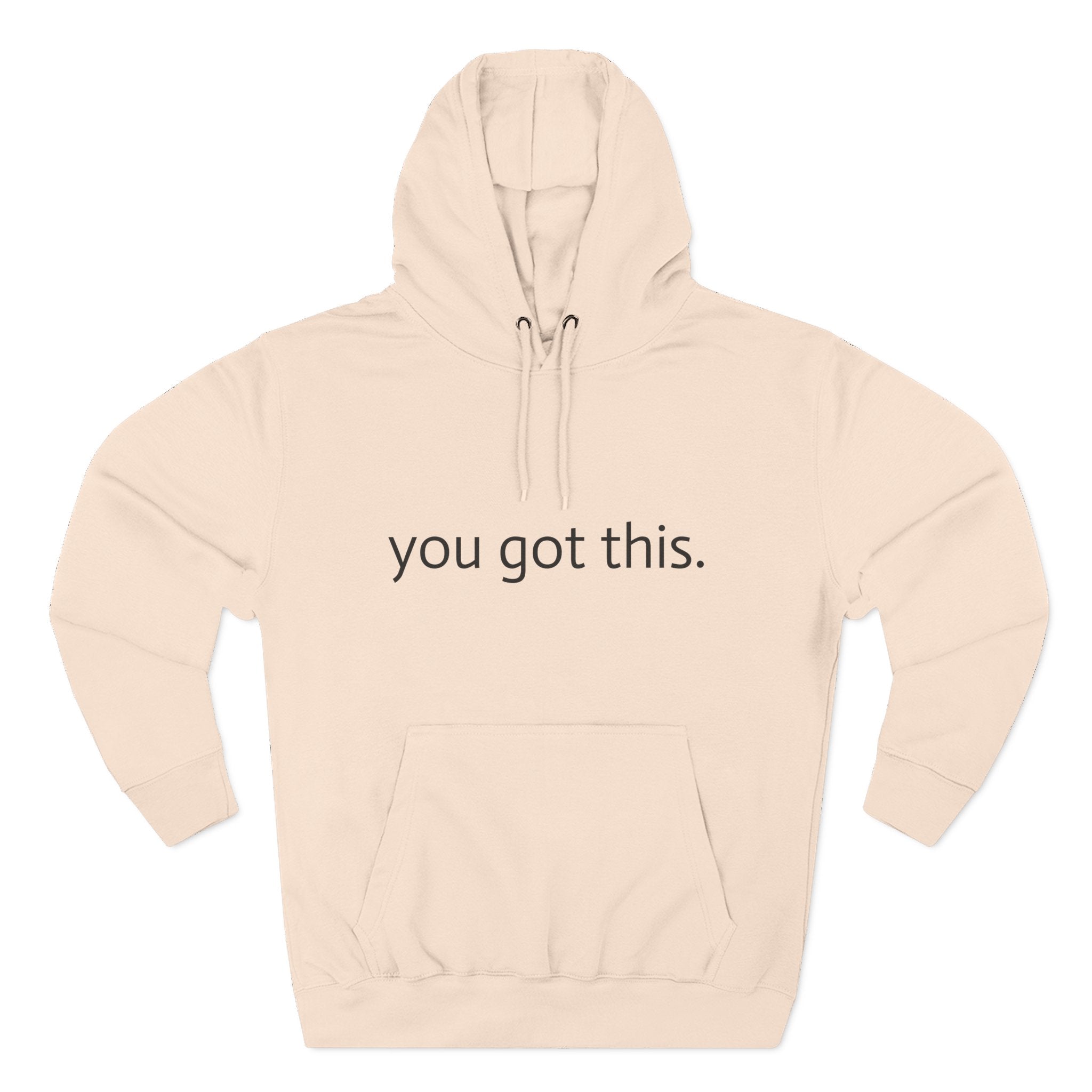 You Got This. Motivational Unisex Hoodie