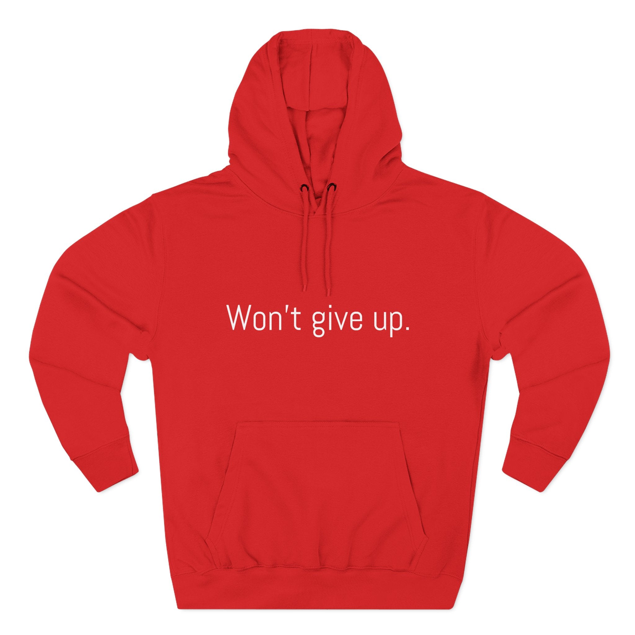 Won't give up. Motivational Unisex Hoodie