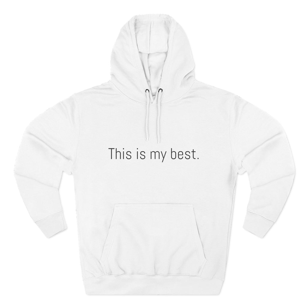 This is my best. Motivational Unisex Hoodie