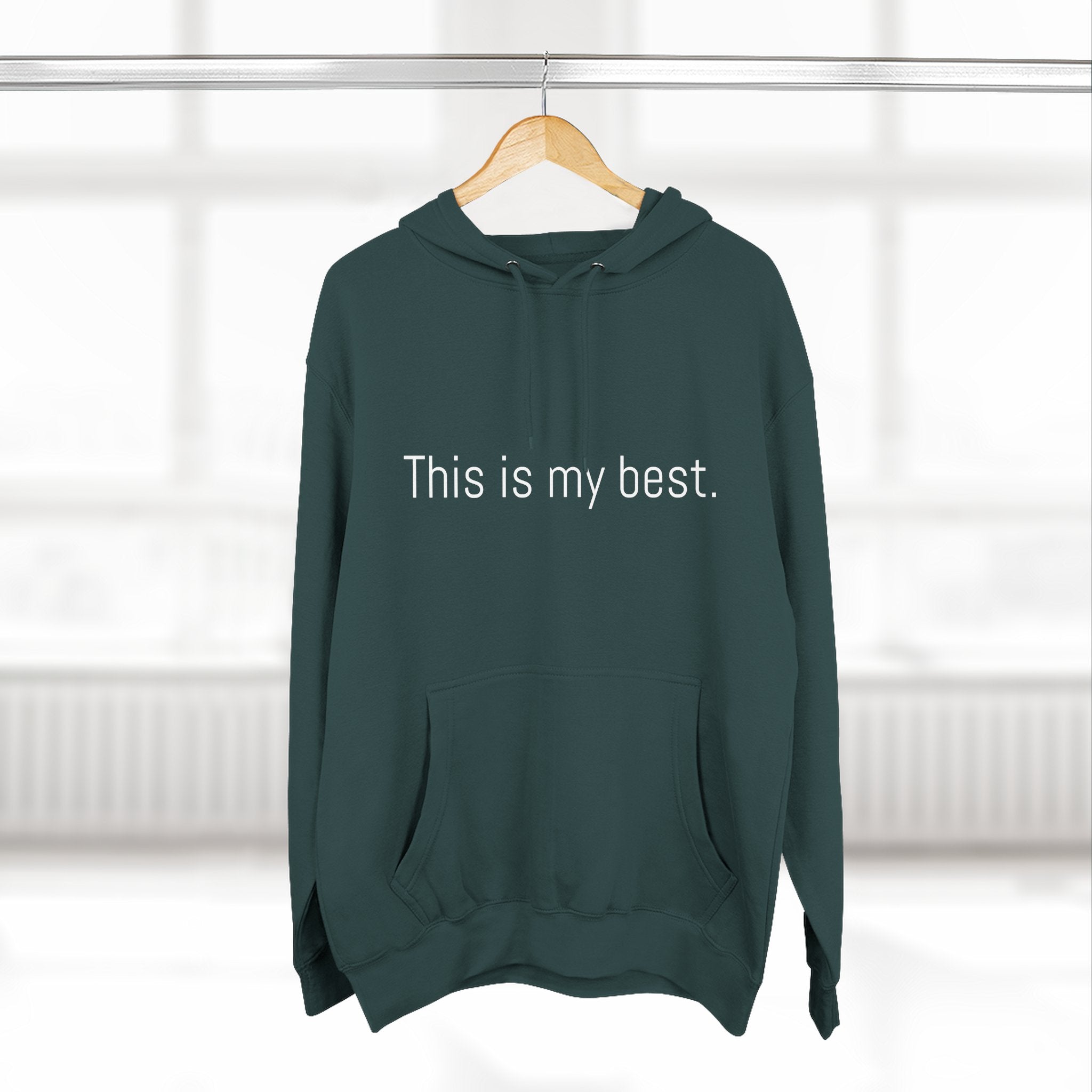 This is my best. Motivational Unisex Hoodie