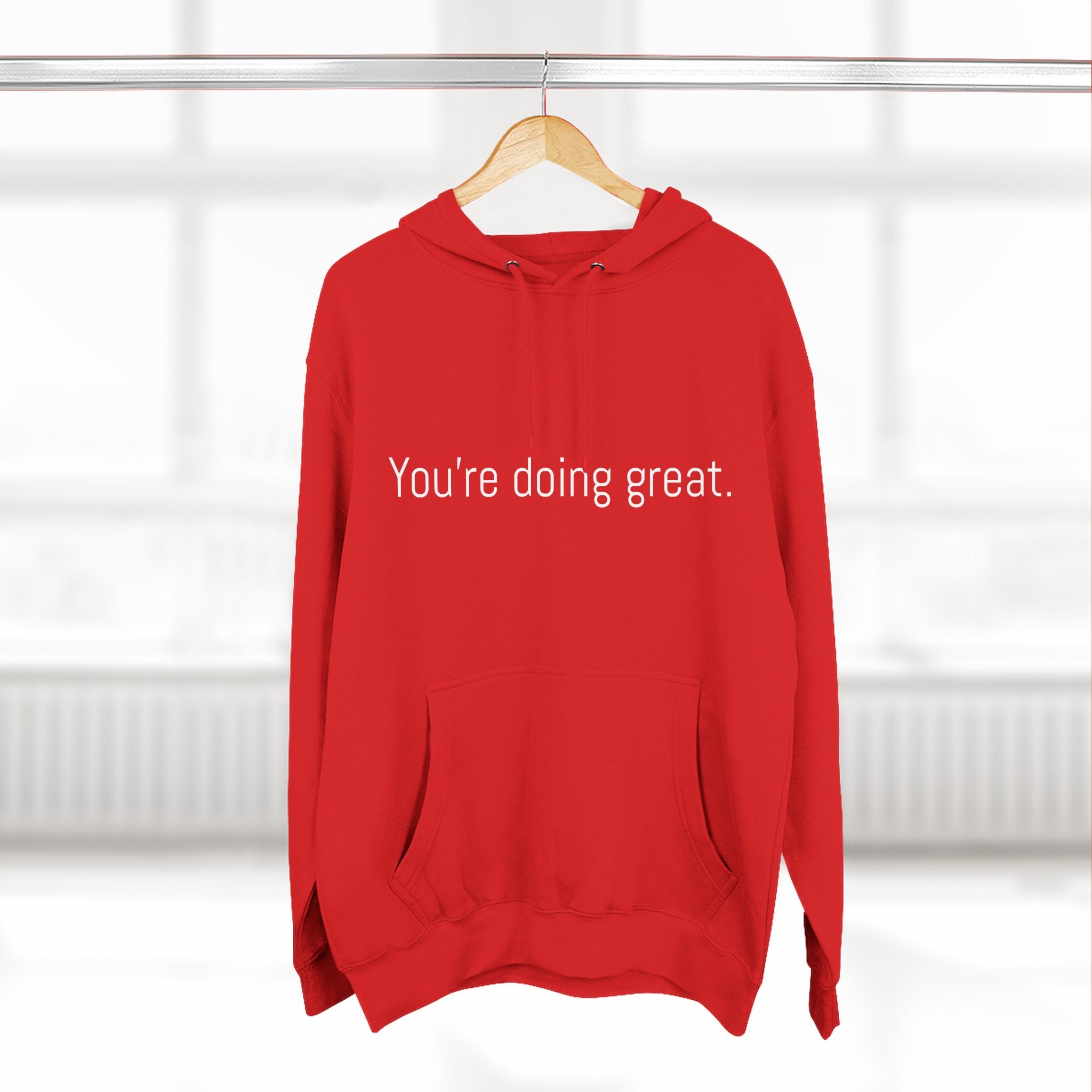 You're doing great. Motivational Unisex Hoodie