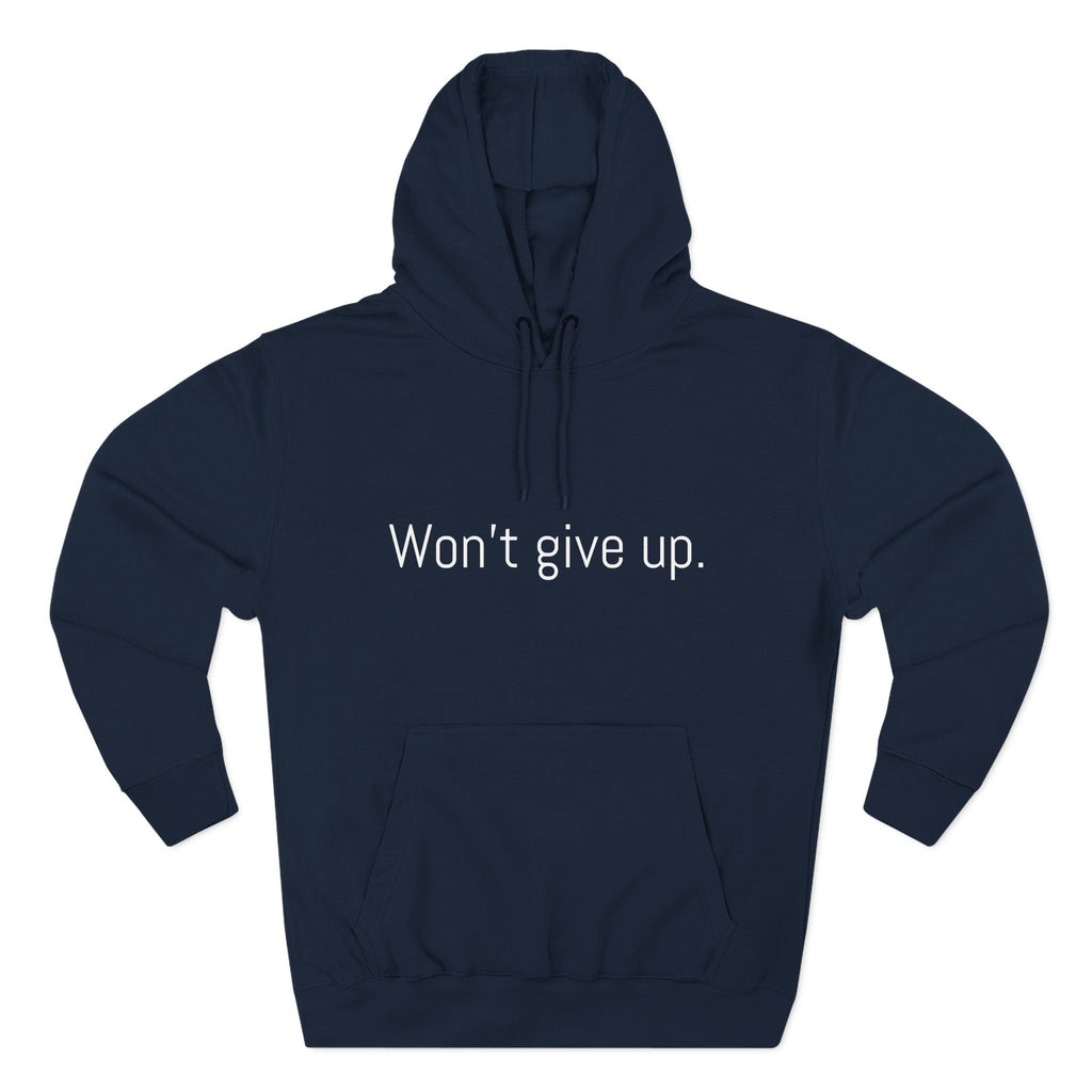 Won't give up. Motivational Unisex Hoodie