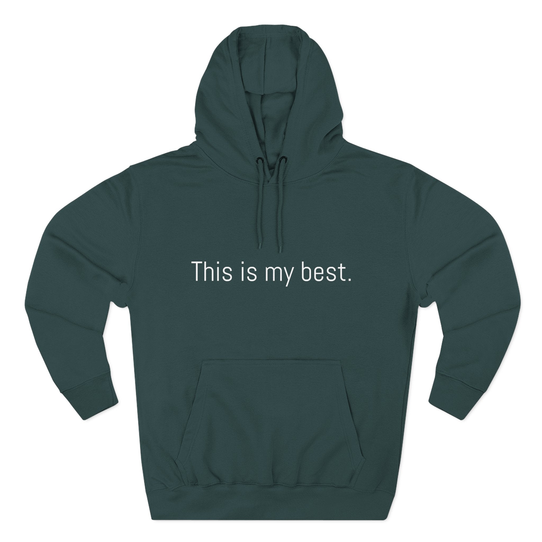This is my best. Motivational Unisex Hoodie