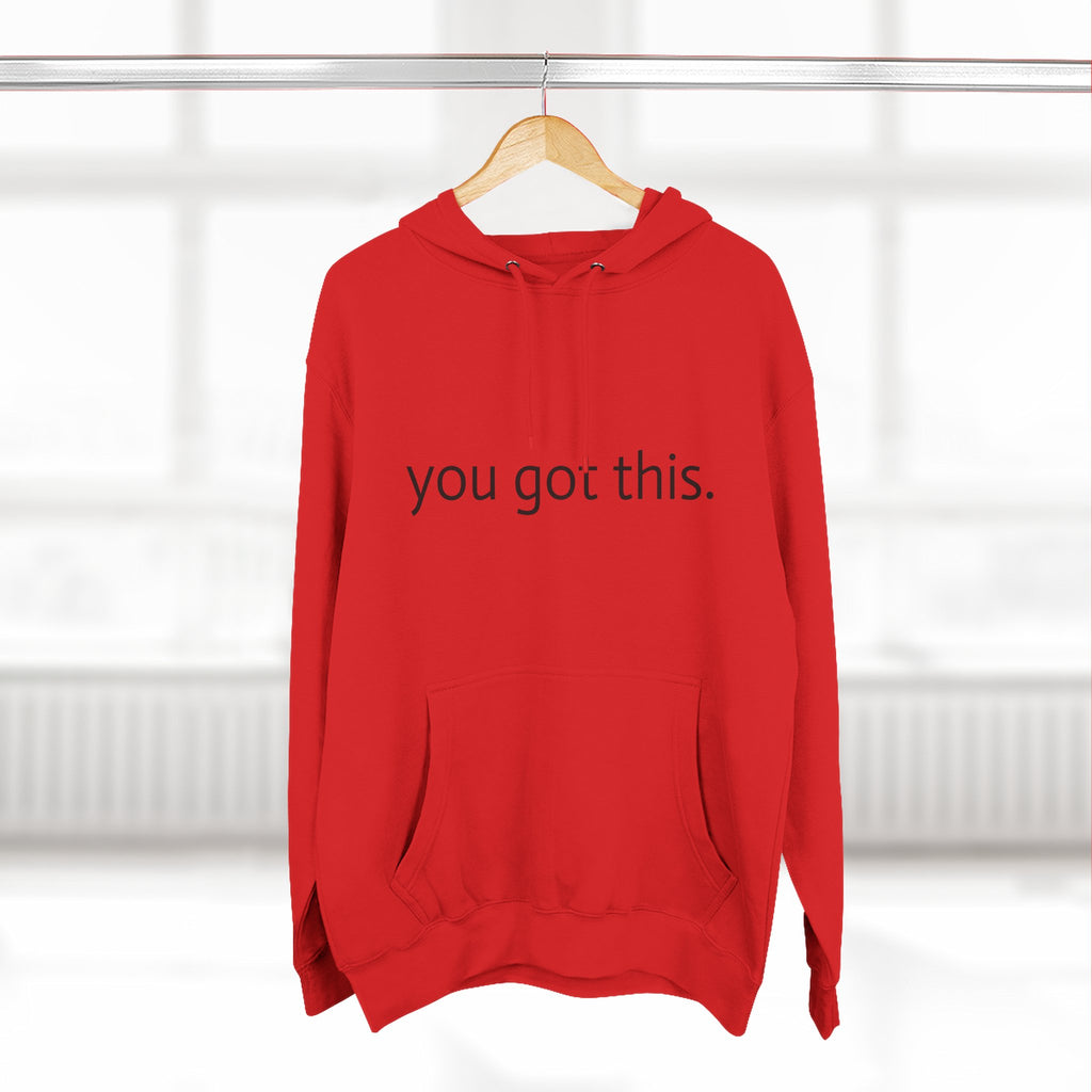 You Got This. Motivational Unisex Hoodie