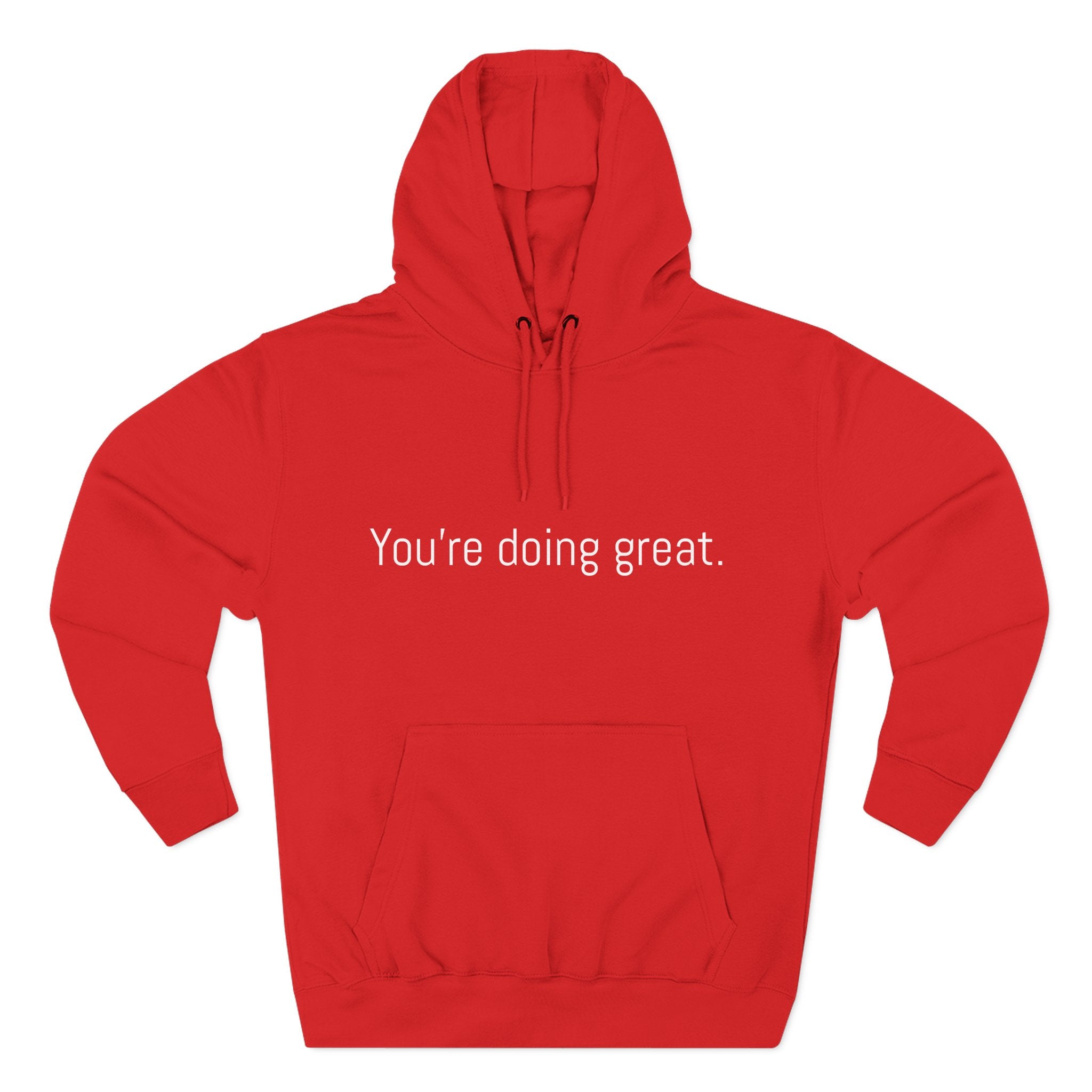 You're doing great. Motivational Unisex Hoodie