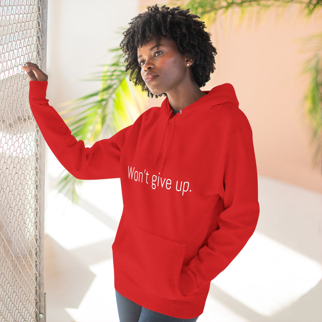 Won't give up. Motivational Unisex Hoodie