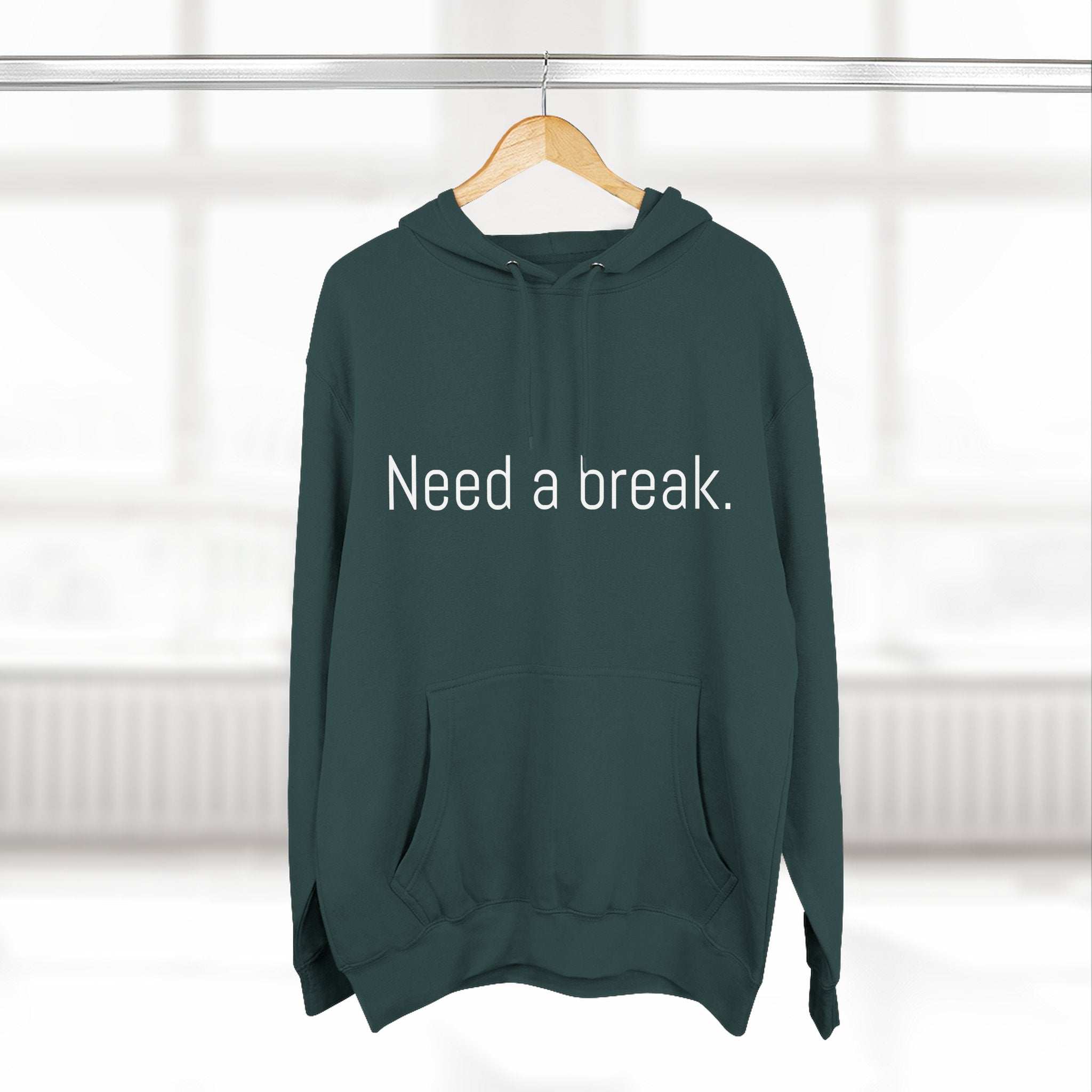 Need a break. Motivational Unisex Hoodie