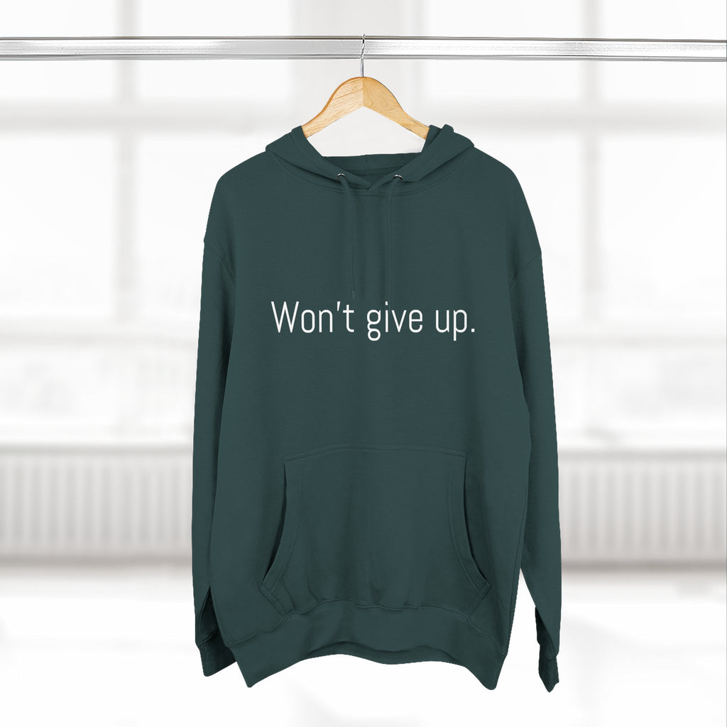 Won't give up. Motivational Unisex Hoodie