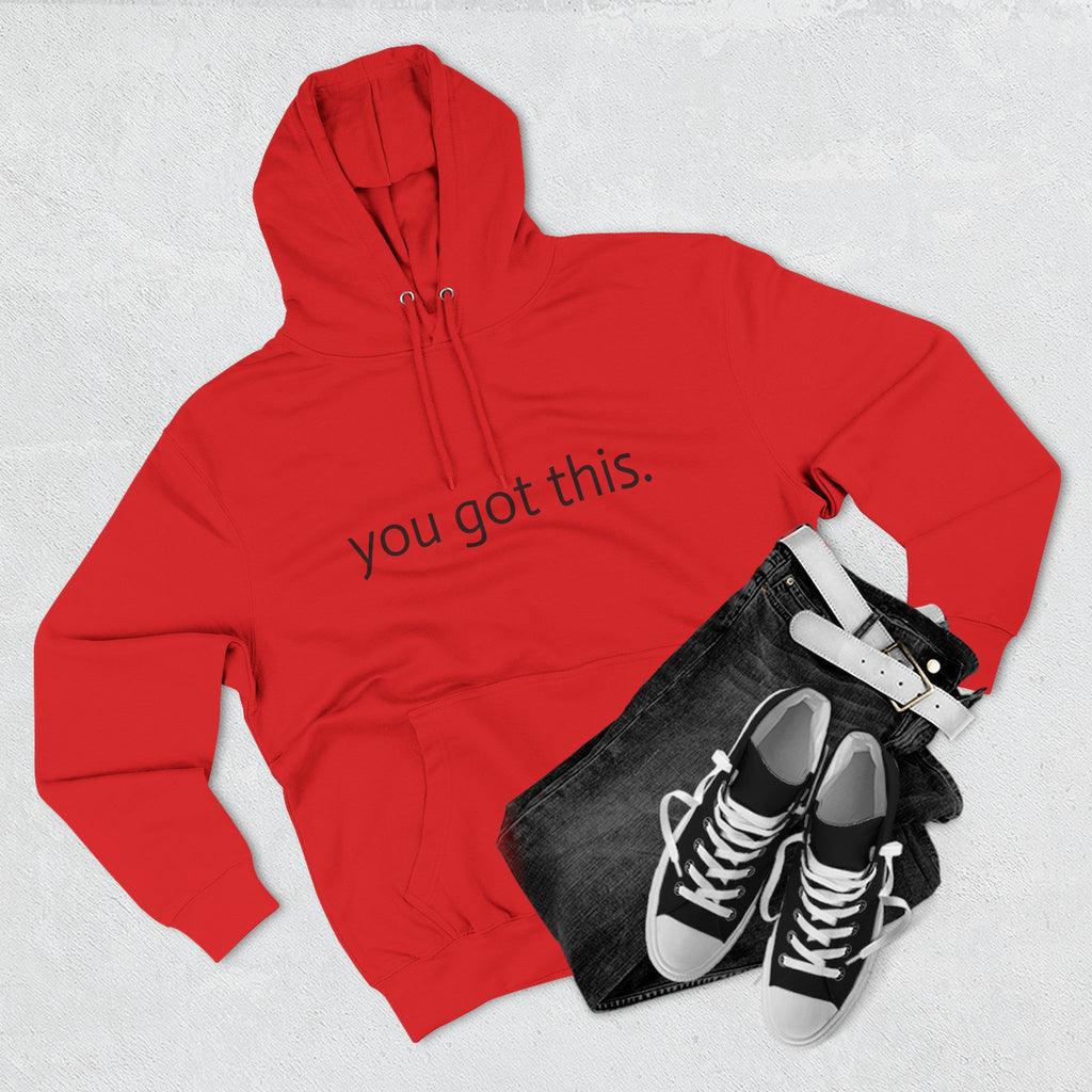 You Got This. Motivational Unisex Hoodie