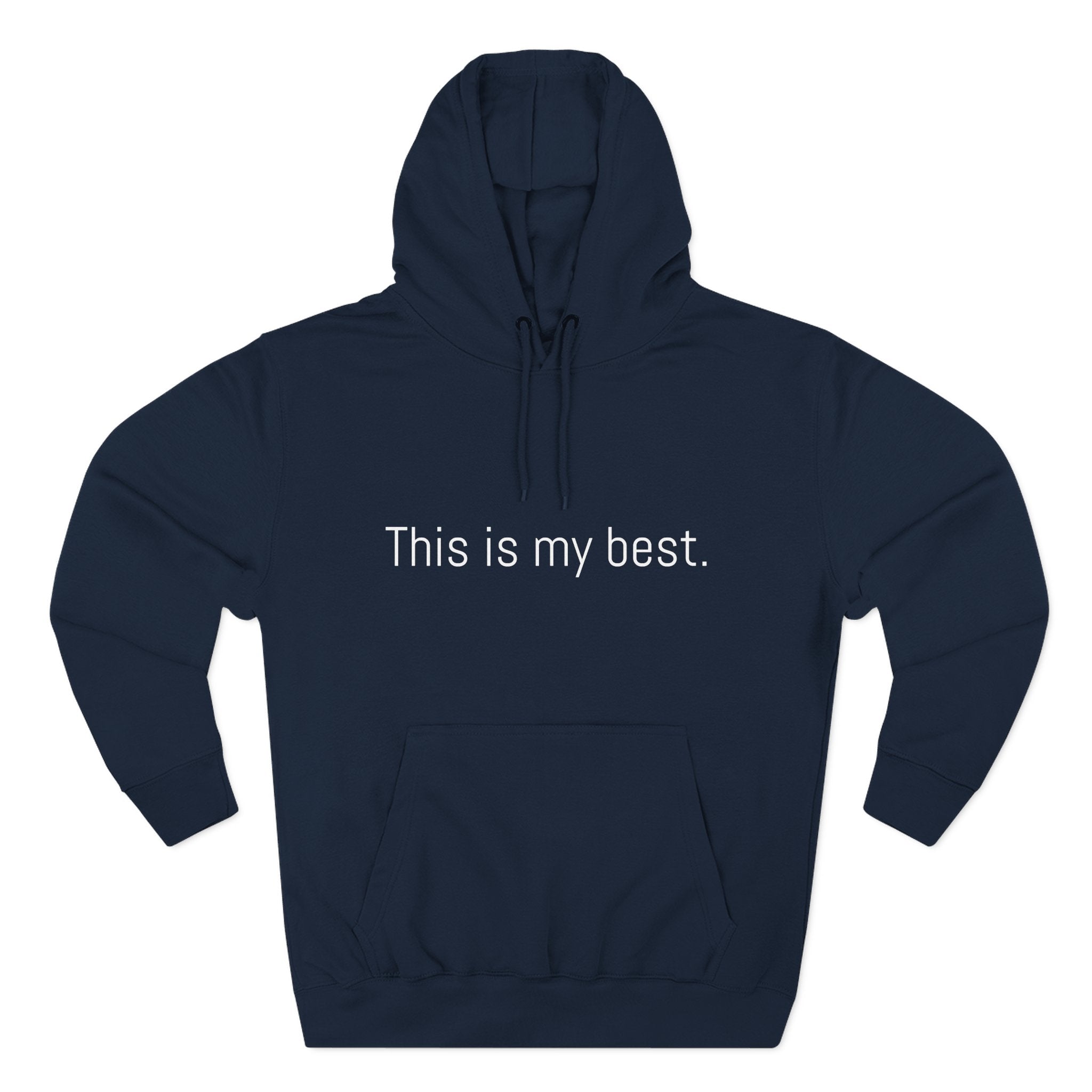 This is my best. Motivational Unisex Hoodie