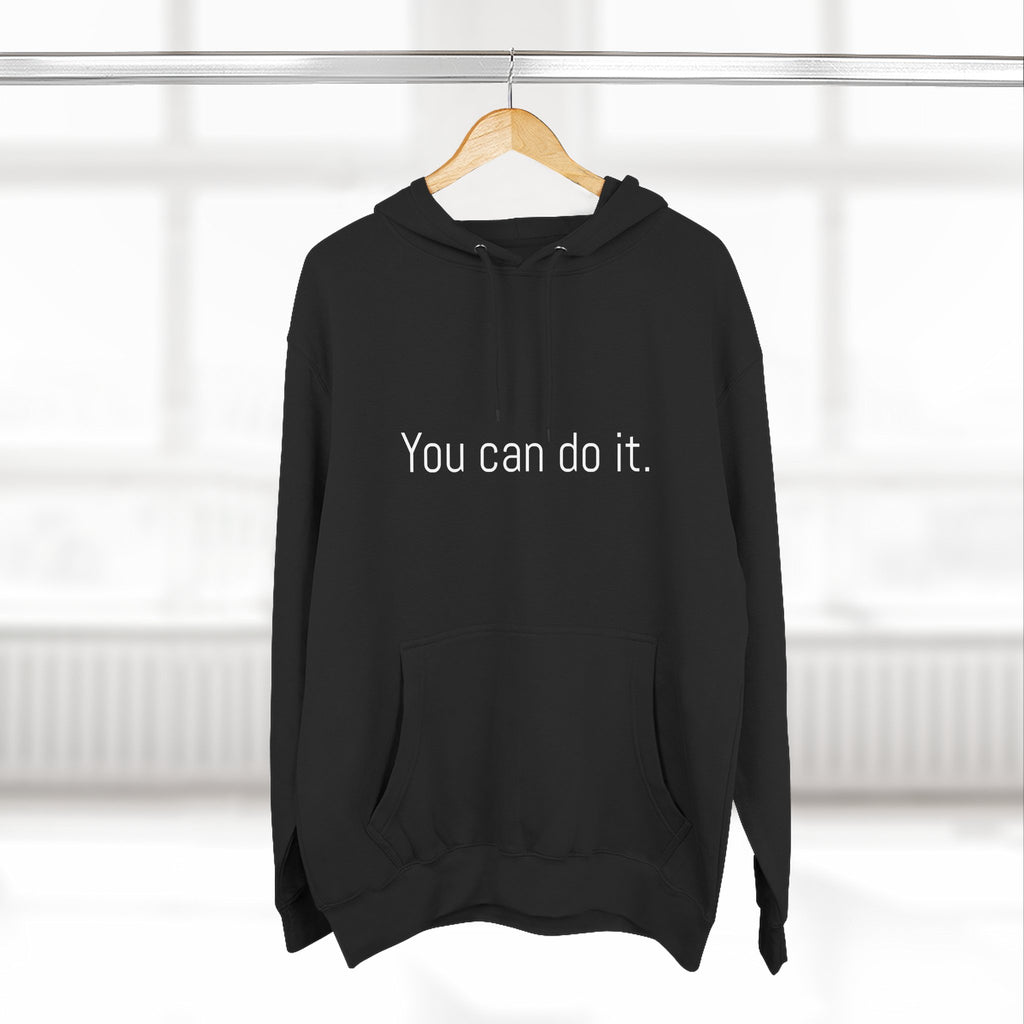 You can do it. Motivational Unisex Hoodie